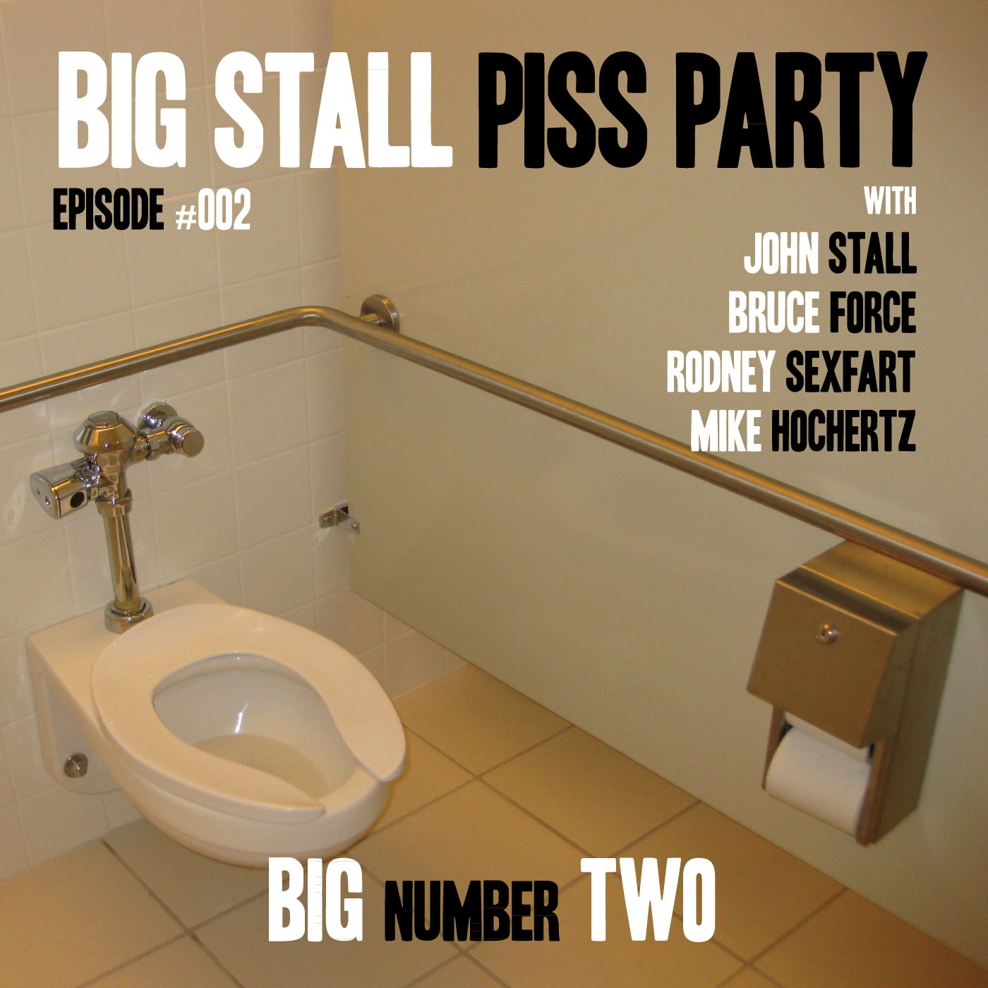 Big Stall Piss Party, Episode #002: “Big Number Two” episode artwork
