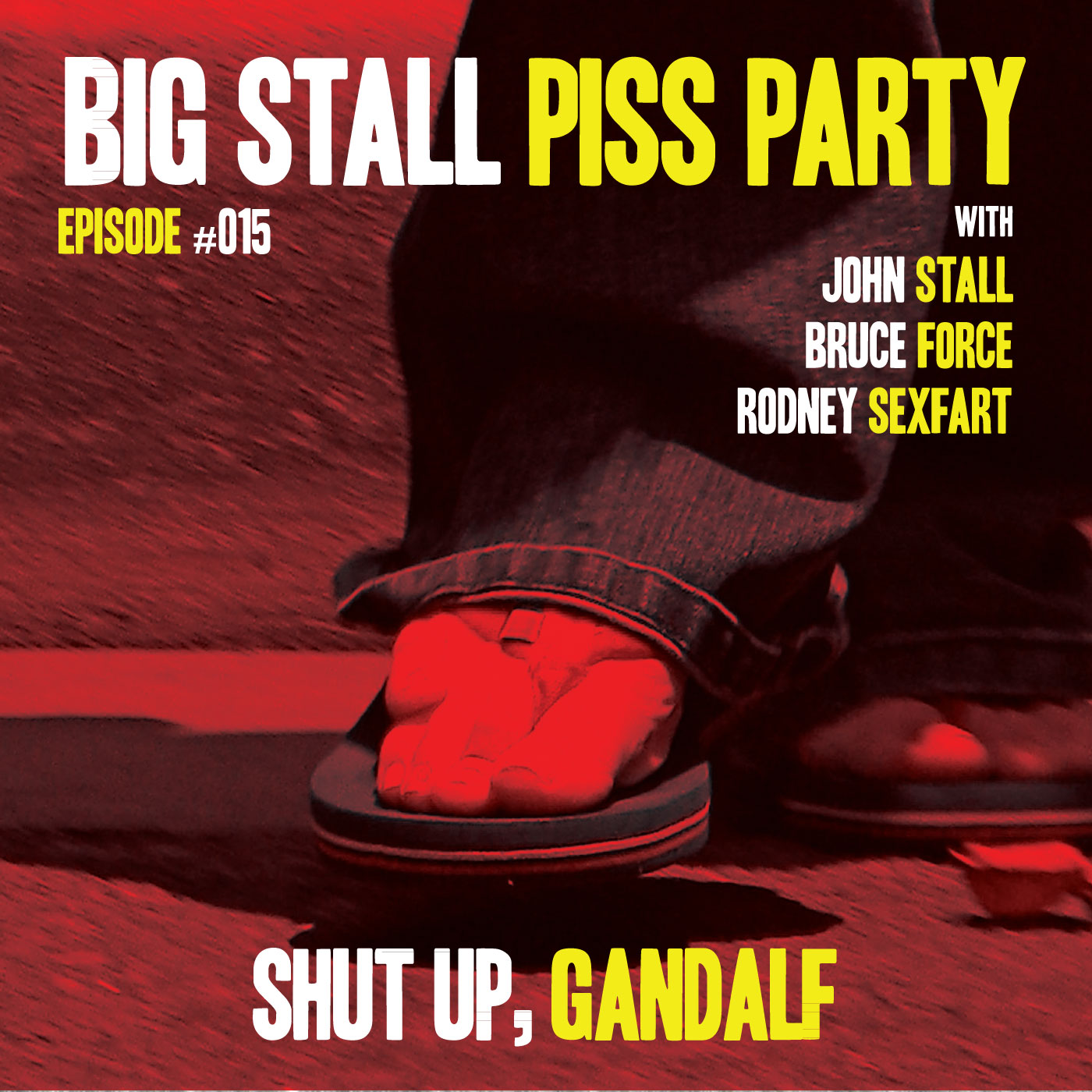 Big Stall Piss Party, Episode #015: “Shut Up, Gandalf” episode artwork