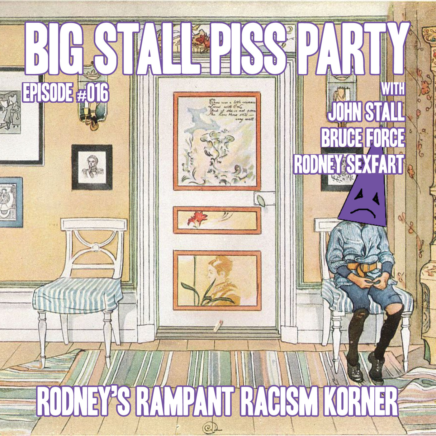 Big Stall Piss Party, Episode #016: “Rodney’s Rampant Racism Korner” episode artwork