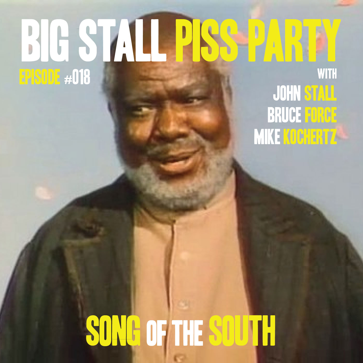 Big Stall Piss Party, Episode #018: “Song of the South” episode artwork