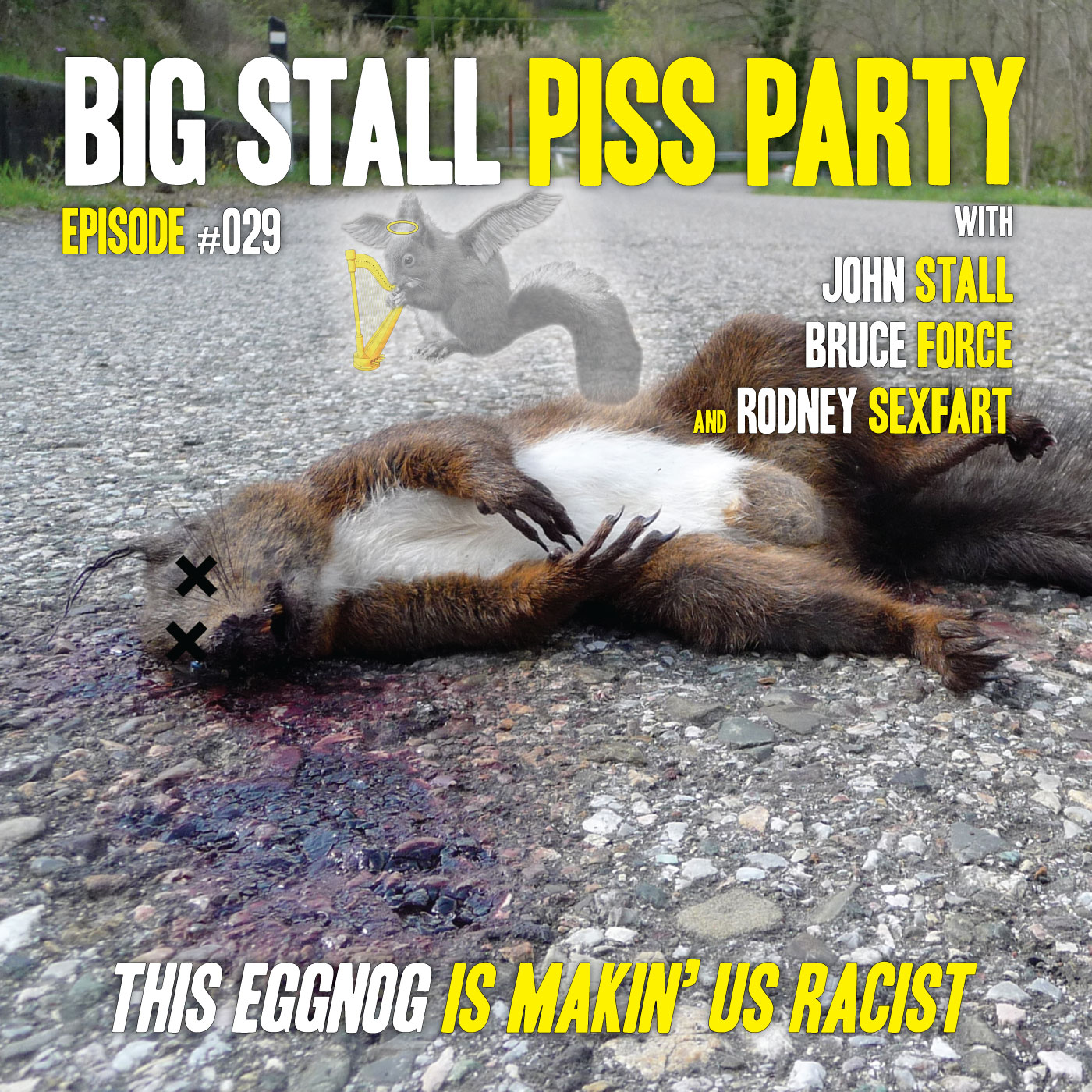 Big Stall Piss Party, Episode #029: “This Eggnog is Makin’ Us Racist” episode artwork