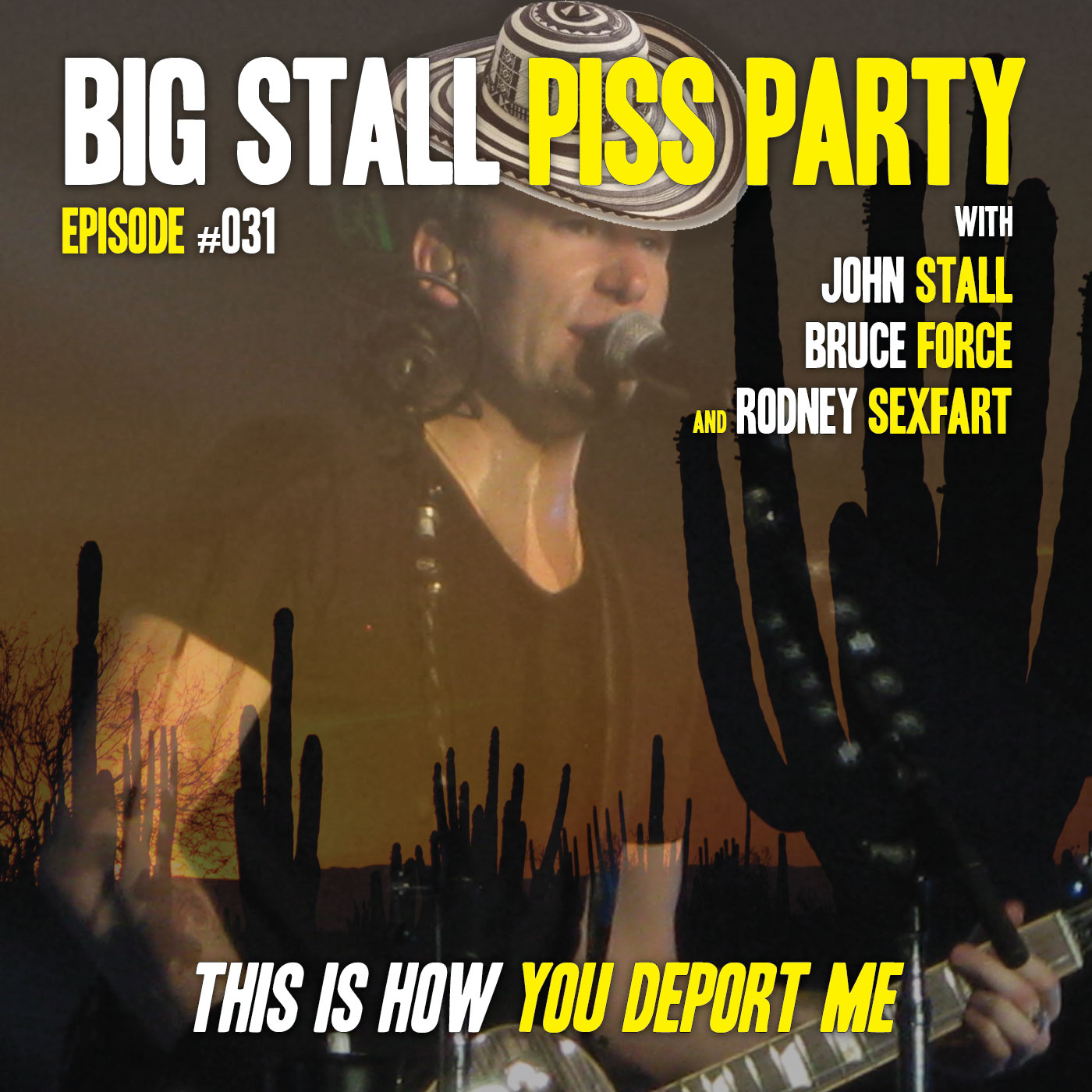 Big Stall Piss Party, Episode #031: “This Is How You Deport Me” episode artwork