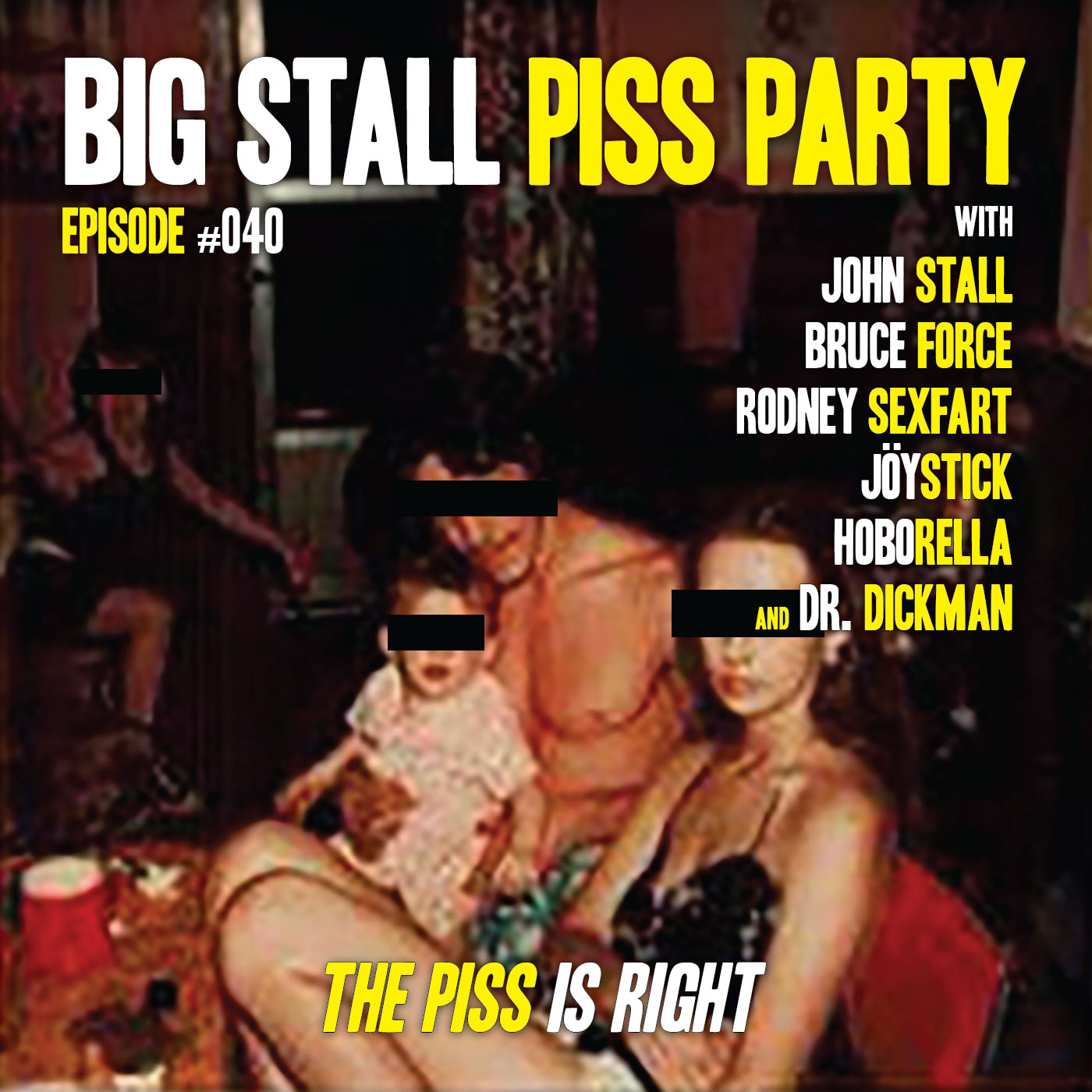 Big Stall Piss Party, Episode #040: “The Piss is Right” episode artwork